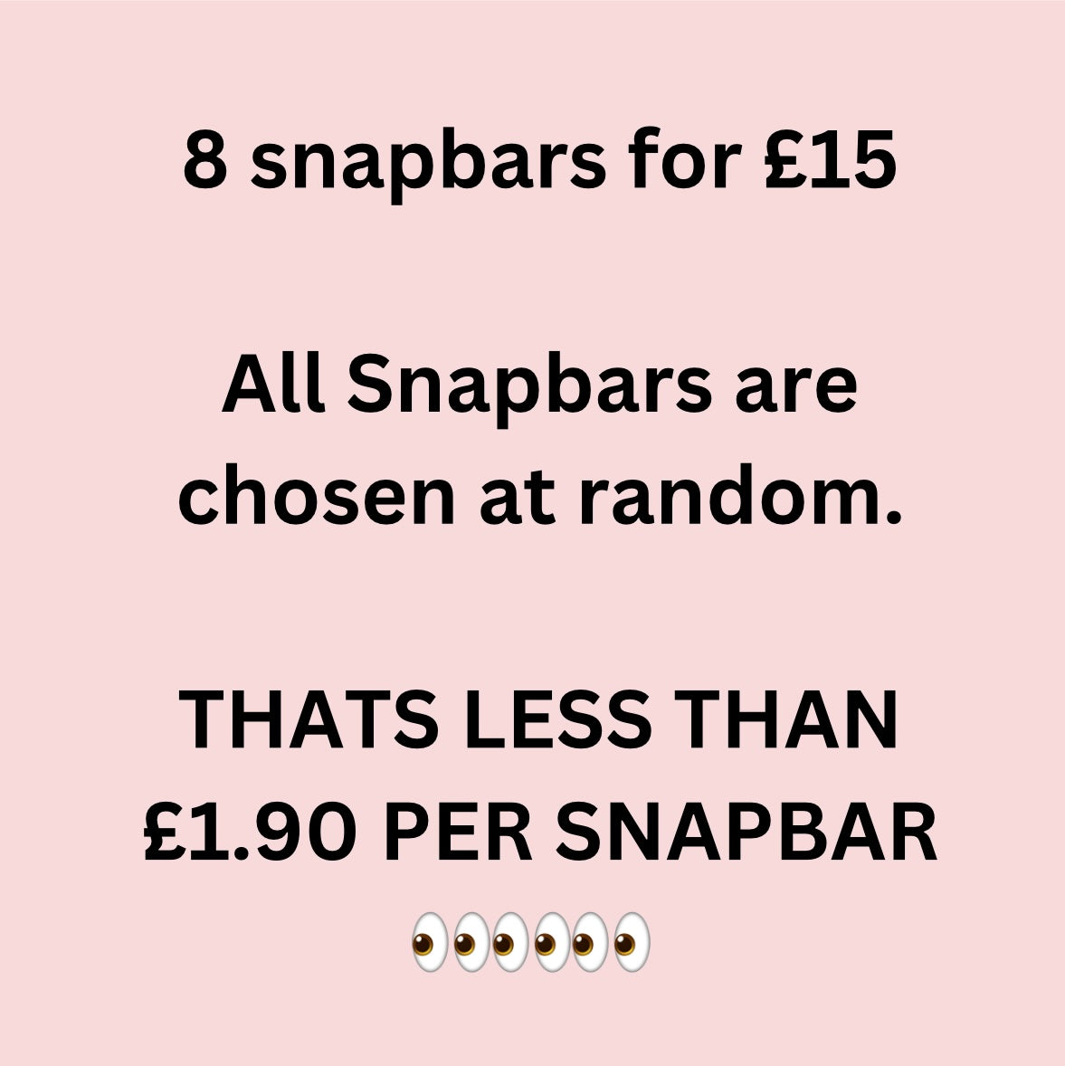 Snapbar bargain box ( Snapbars chosen at random ) Do not use discount code as already reduced.